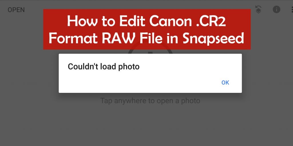 Solved How to Edit Canon RAW CR2 Format Images in Snapseed